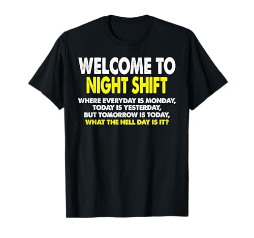 Night Shift Workers, Funny Midnight Shift T-Shirt